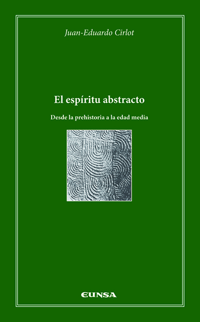 El espíritu abstracto - Cirlot Laporta, Juan Eduardo; Cirlot Laporta, Juan Eduardo