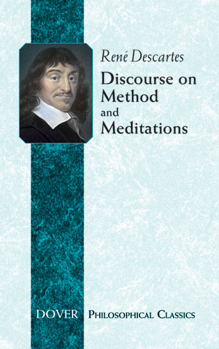 Discourse on Method and Meditations - Ren? Descartes,Elizabeth S. Haldane,G. R. T. Ross