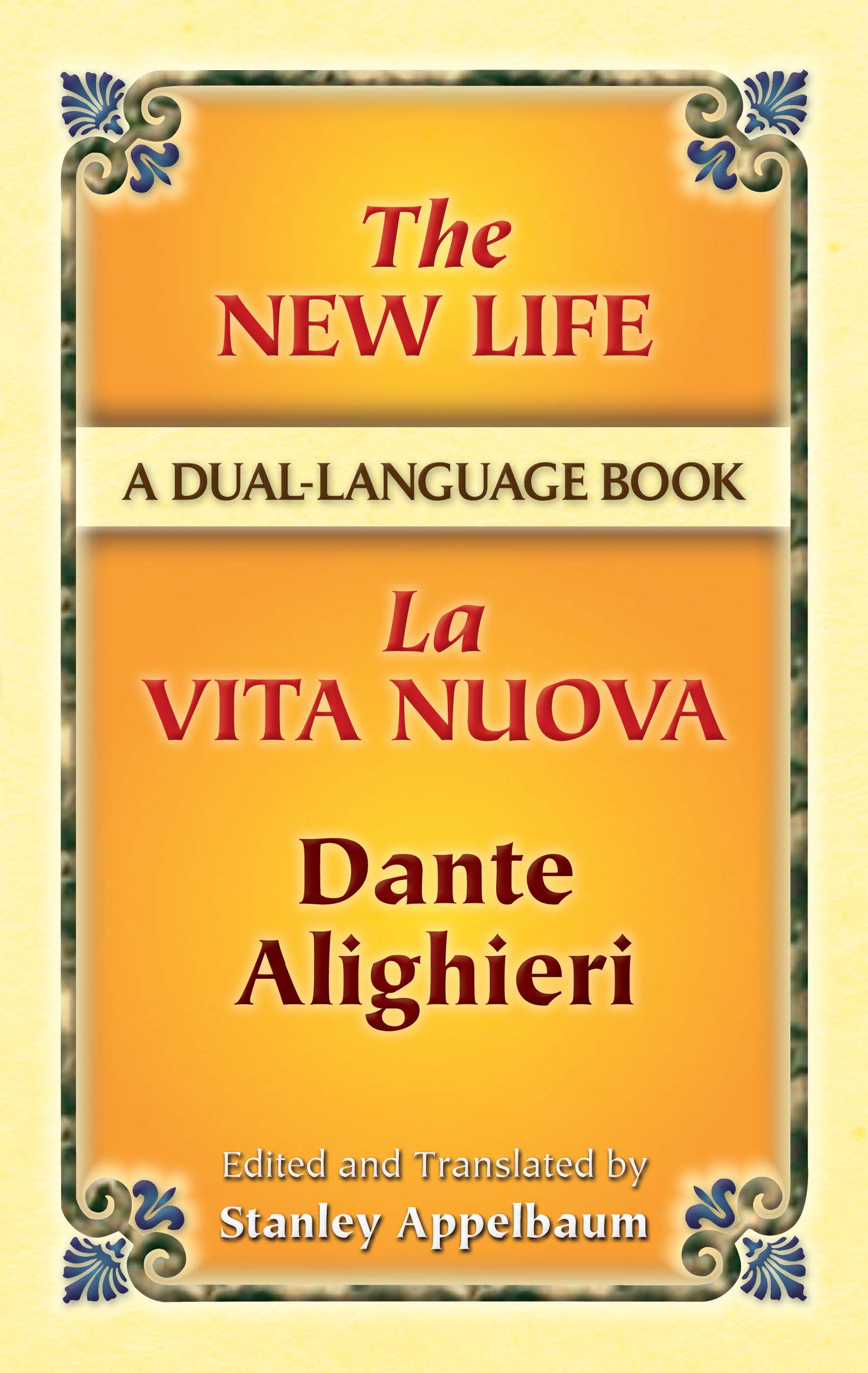 The New Life/La Vita Nuova - Dante Alighieri,Stanley Appelbaum,Stanley Appelbaum