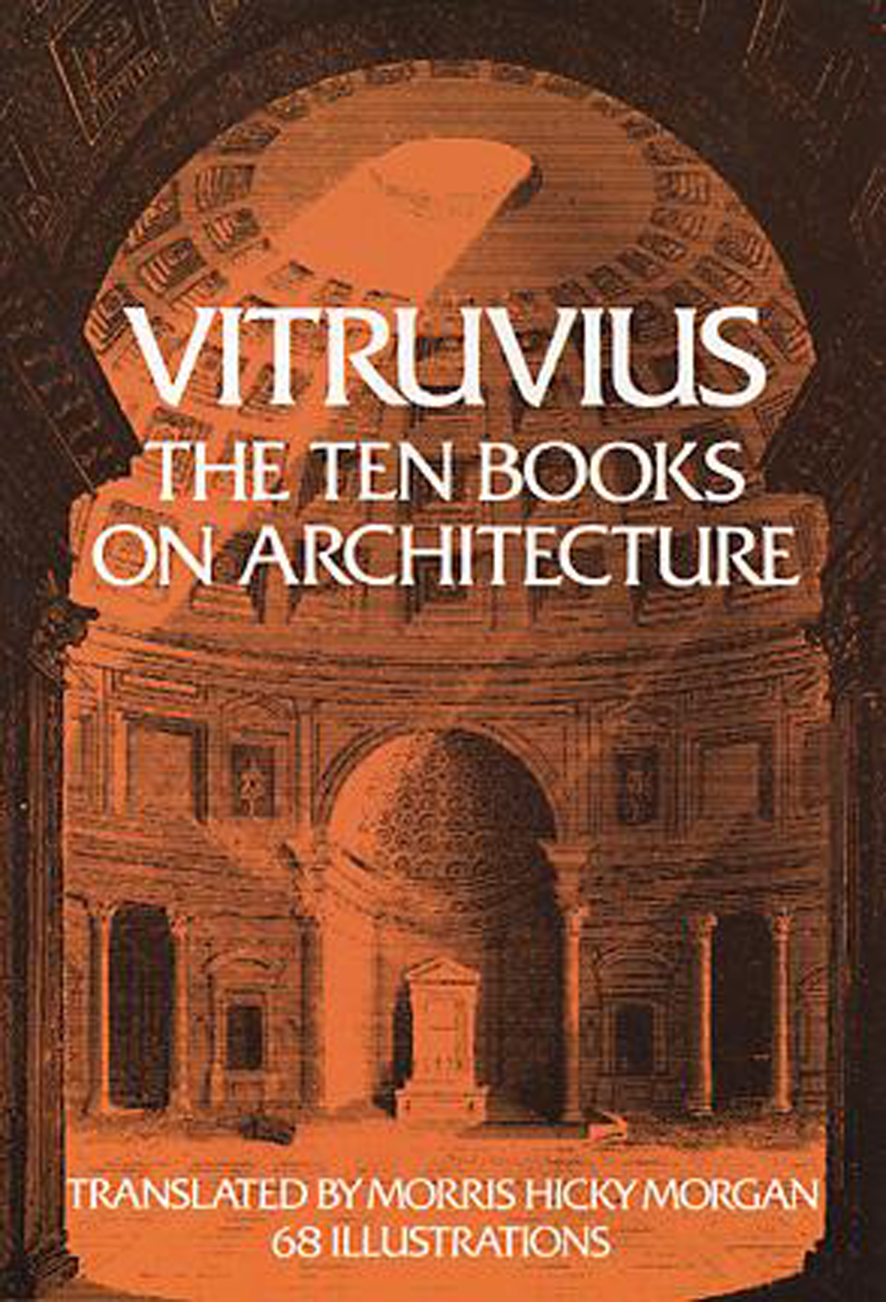 The Ten Books on Architecture - Vitruvius,,