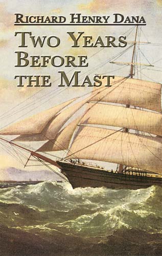 Two Years Before the Mast - Richard Henry Dana,,
