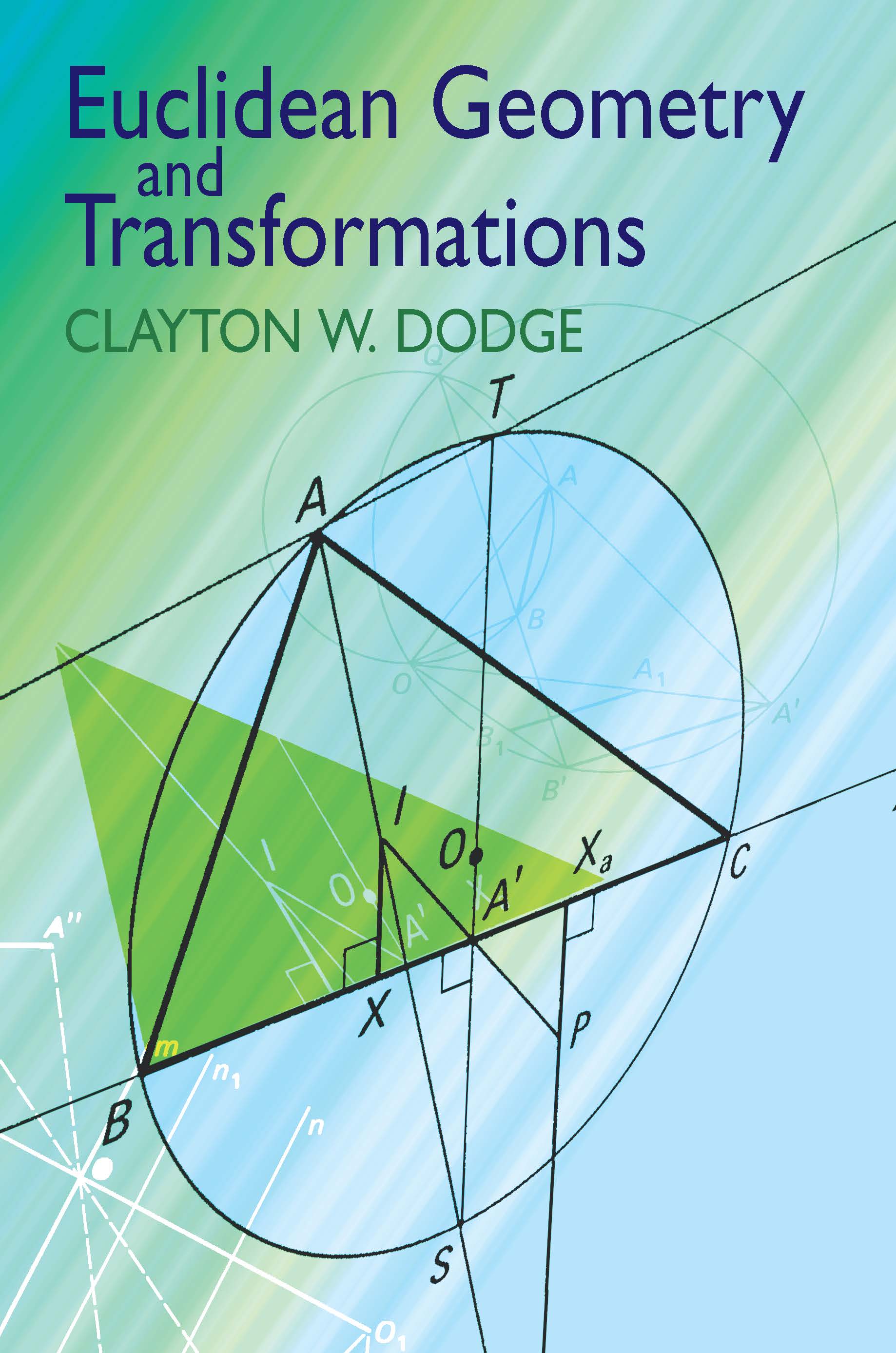 Euclidean Geometry and Transformations - Clayton W. Dodge