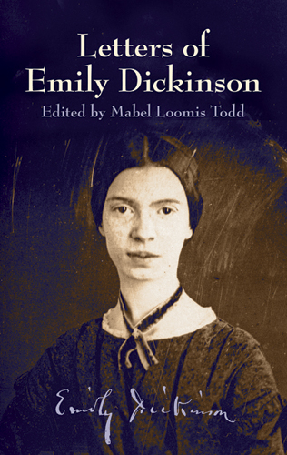 Letters of Emily Dickinson - Emily Dickinson,,