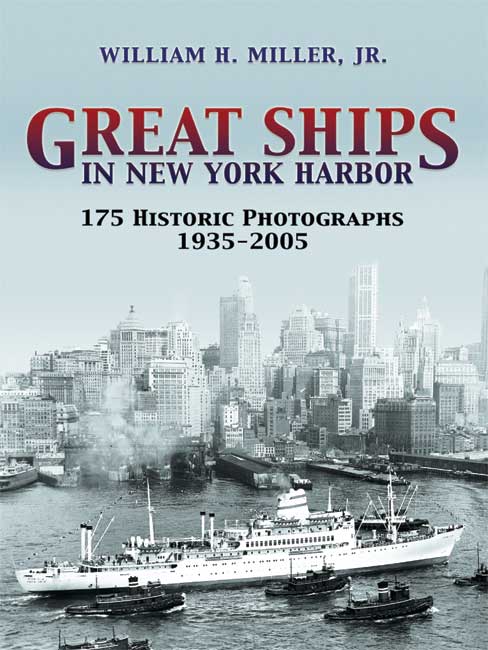 Great Ships in New York Harbor - William H., Jr. Miller
