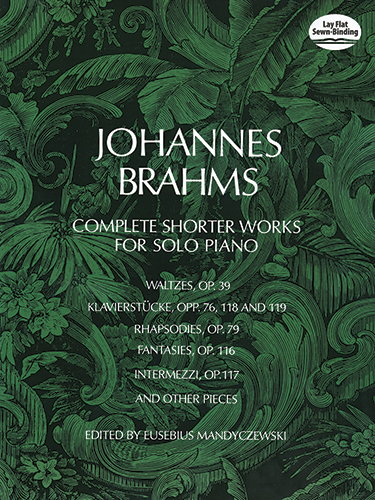 Complete Shorter Works for Solo Piano - Johannes Brahms,,