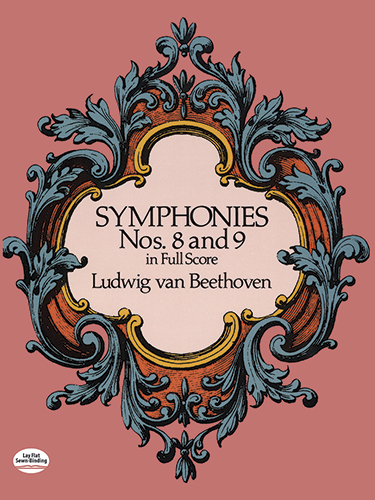 Symphonies Nos. 8 and 9 in Full Score - Ludwig van Beethoven,,