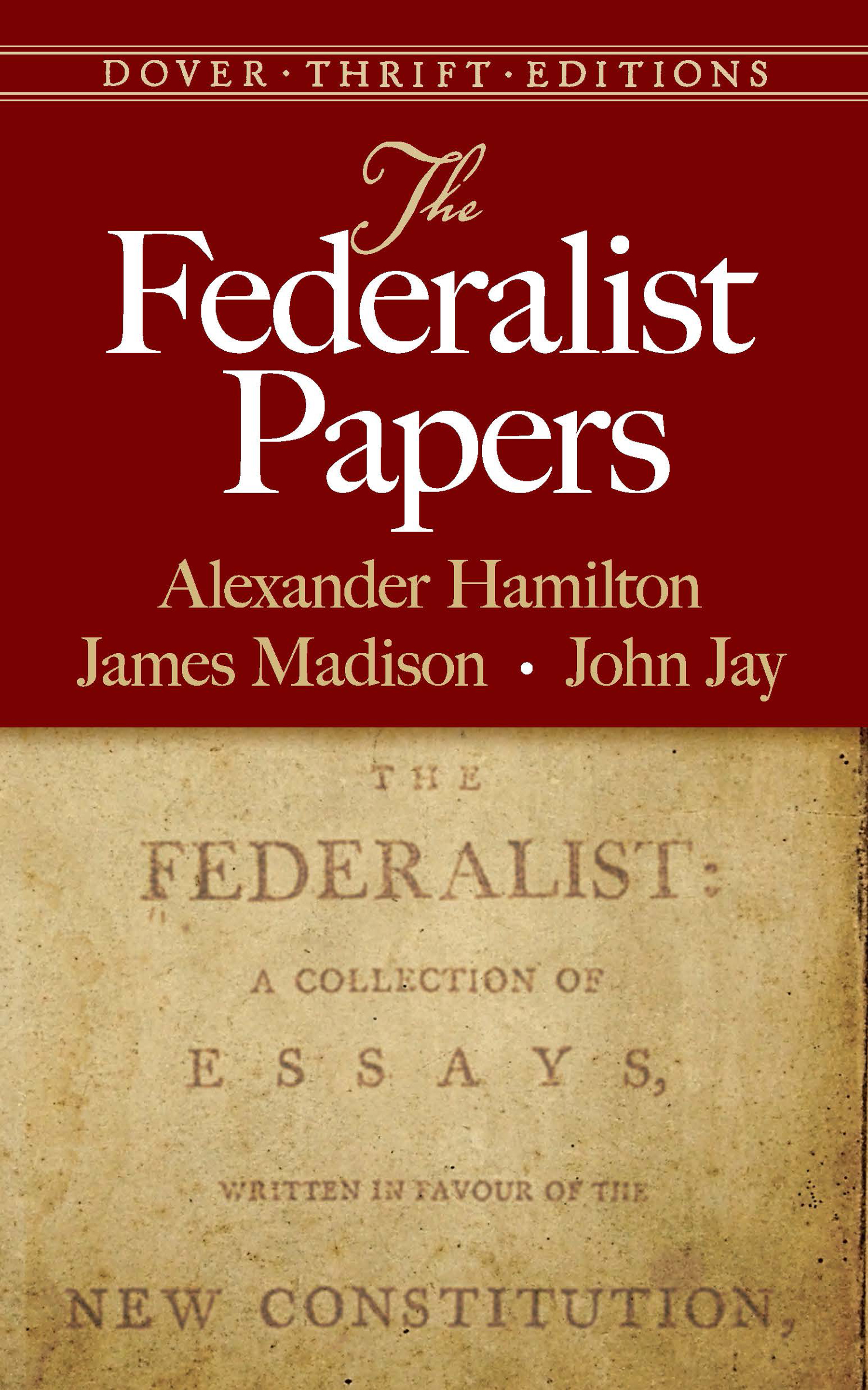 The Federalist Papers - Alexander Hamilton,James Madison,John Jay