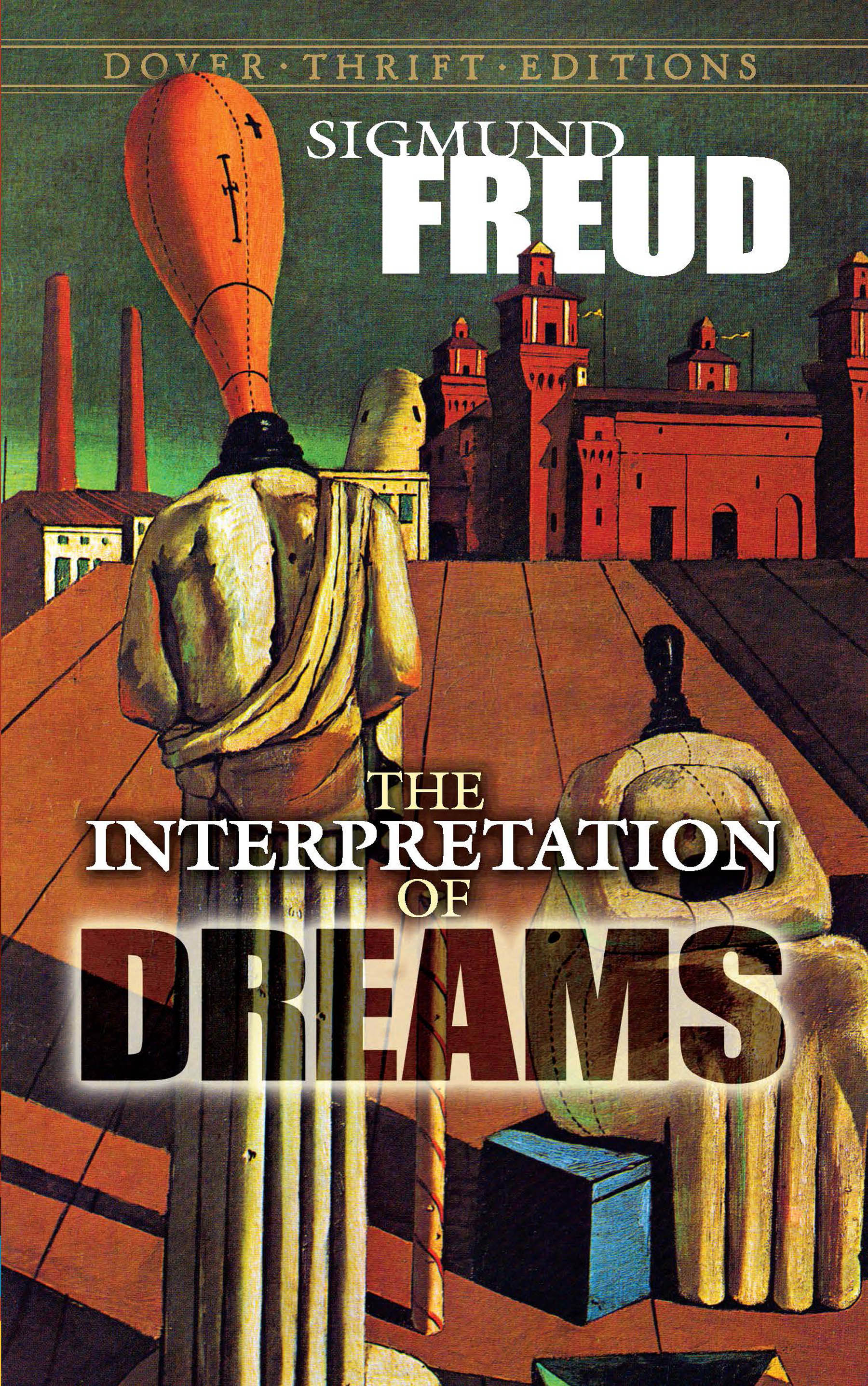 The Interpretation of Dreams - Sigmund Freud, A. A. Brill