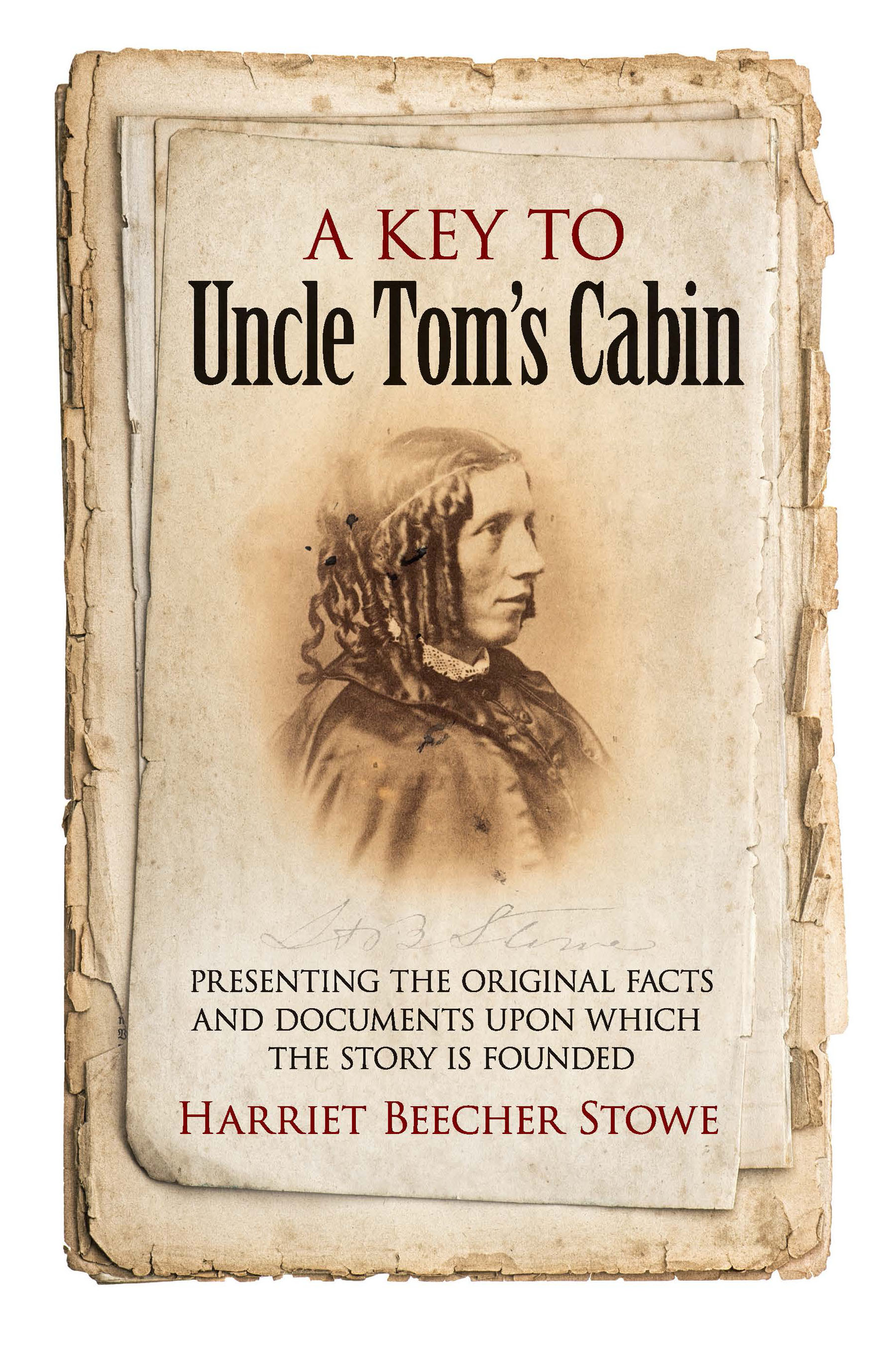 A Key to Uncle Tom's Cabin - Harriet Beecher Stowe,,