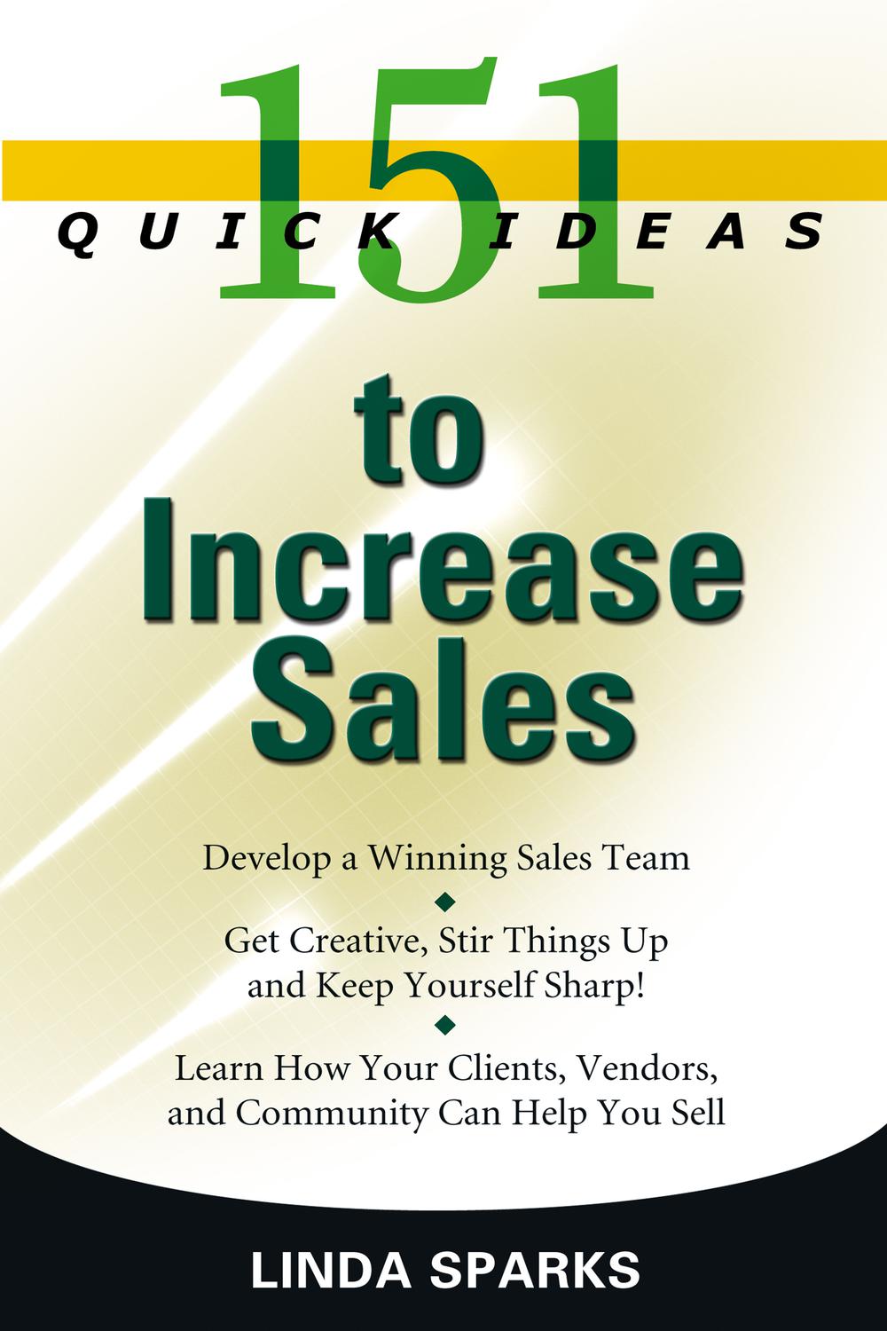 151 Quick Ideas to Increase Sales - Linda Sparks
