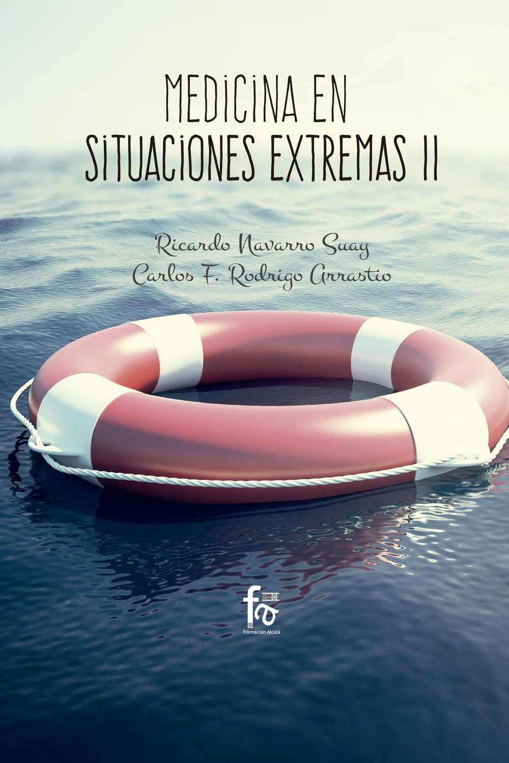Medicina en situaciones extremas II - Ricardo Navarro Suay, Carlos F. Rodrigo Arrastio