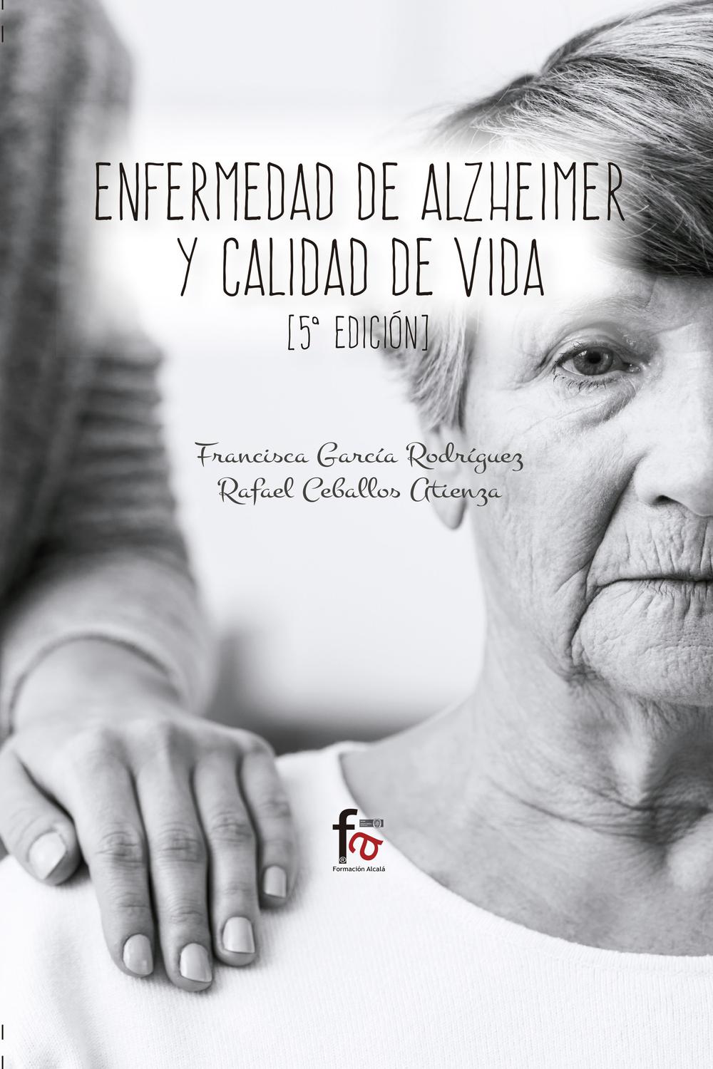 Enfermedad de Alzheimer y calidad de vida - Francisca García Rodríguez, Rafael Ceballos Atienza