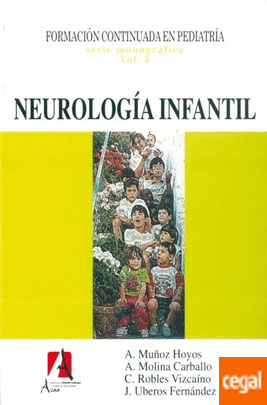 Neurología infantil - Antonio Muñoz Hoyos, A. Molina Carballo, J. Uberos Fernández,  C. Robles Vizcaíno