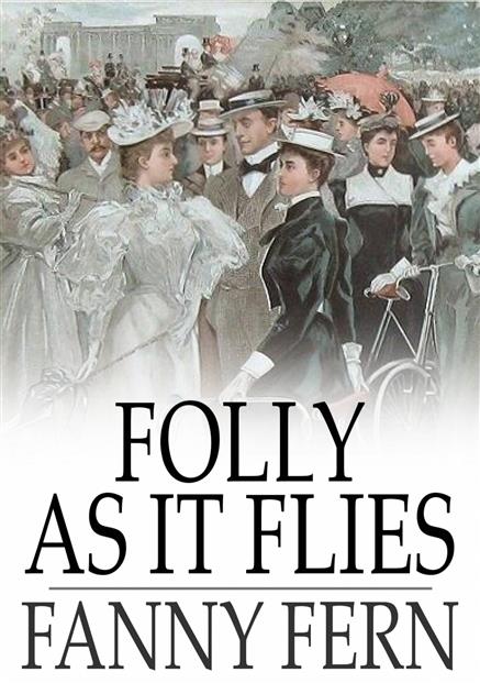 Folly as It Flies