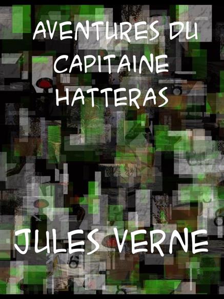 Aventures du Capitaine Hatteras