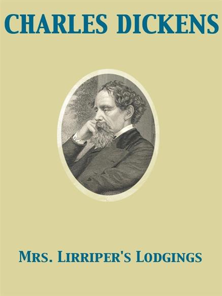 Mrs. Lirriper's Lodgings - Dickens, Charles,,