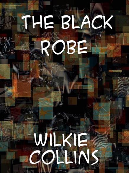 Black Robe - Collins, Wilkie