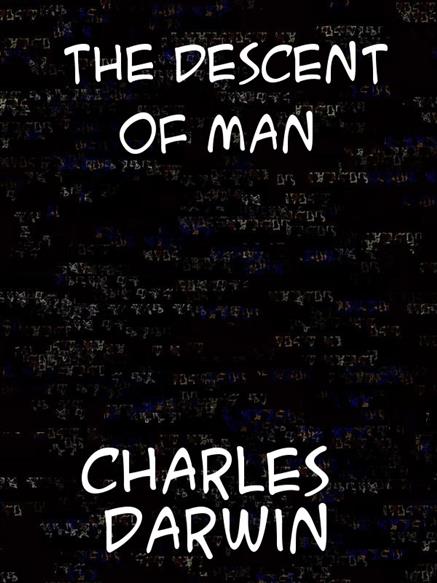 Descent of Man - Darwin, Charles