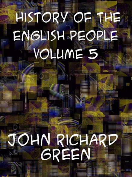 History of the English People, Volume V  Puritan England, 1603-1660 - Green, John Richard,,