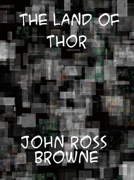 Land of Thor - Browne, John Ross