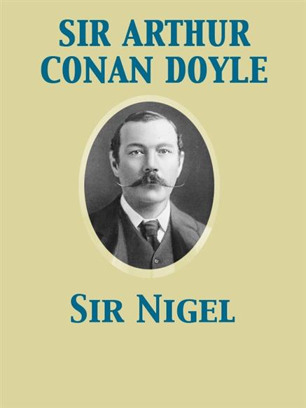 Sir Nigel - Doyle, Arthur Conan, Sir