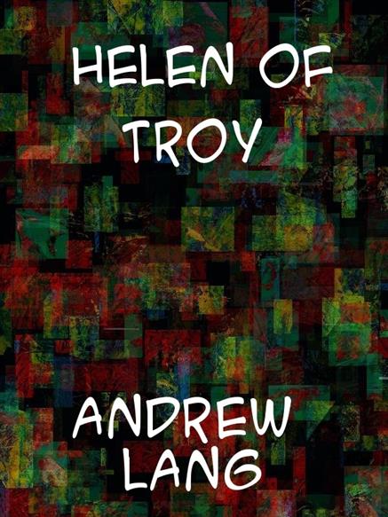 Helen of Troy - Lang, Andrew