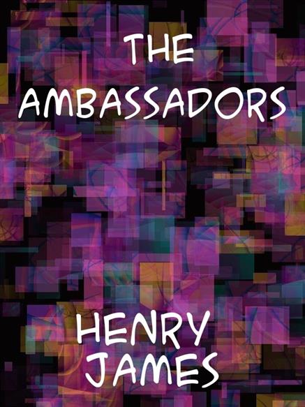 Ambassadors - James, Henry,,