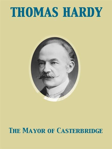 Mayor of Casterbridge - Thomas Hardy,,