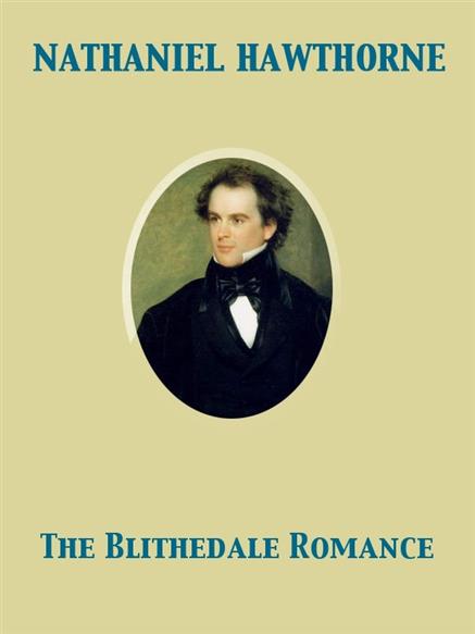 Blithedale Romance - Nathaniel Hawthorne,,
