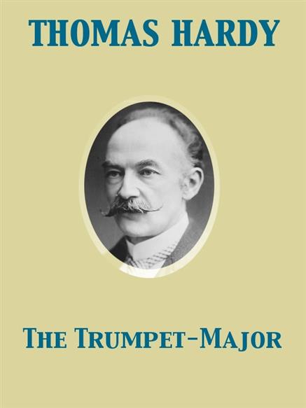 Trumpet-Major - Thomas Hardy,,