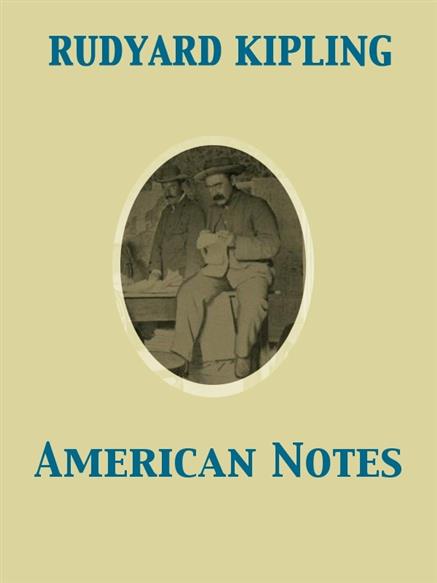 American Notes - Rudyard Kipling