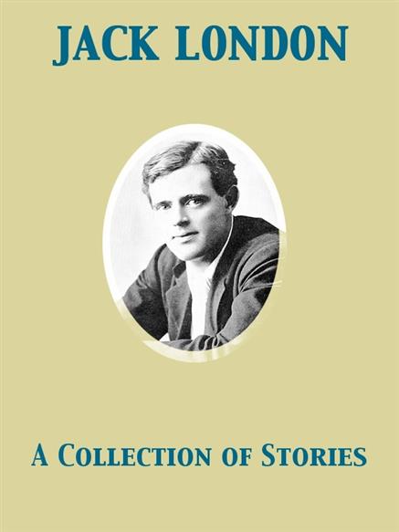 Collection of Stories - London, Jack