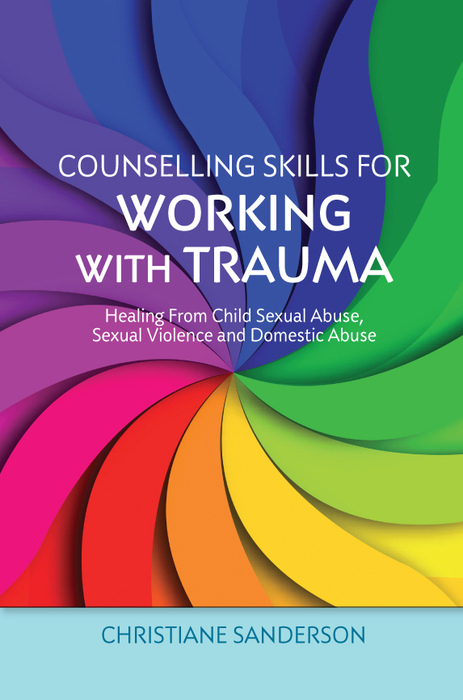Counselling Skills for Working with Trauma - Christiane Sanderson