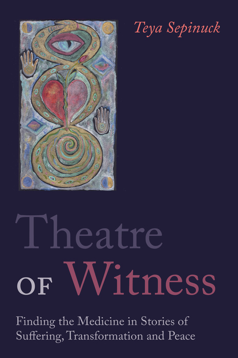 Theatre of Witness - Teya Sepinuck