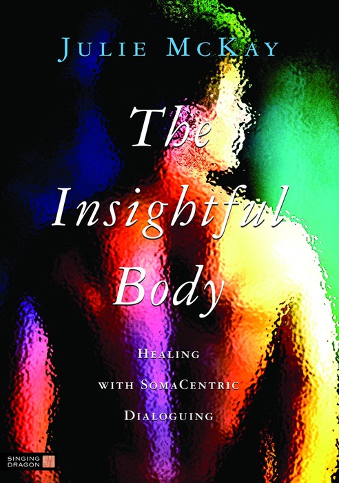The Insightful Body - Julie McKay
