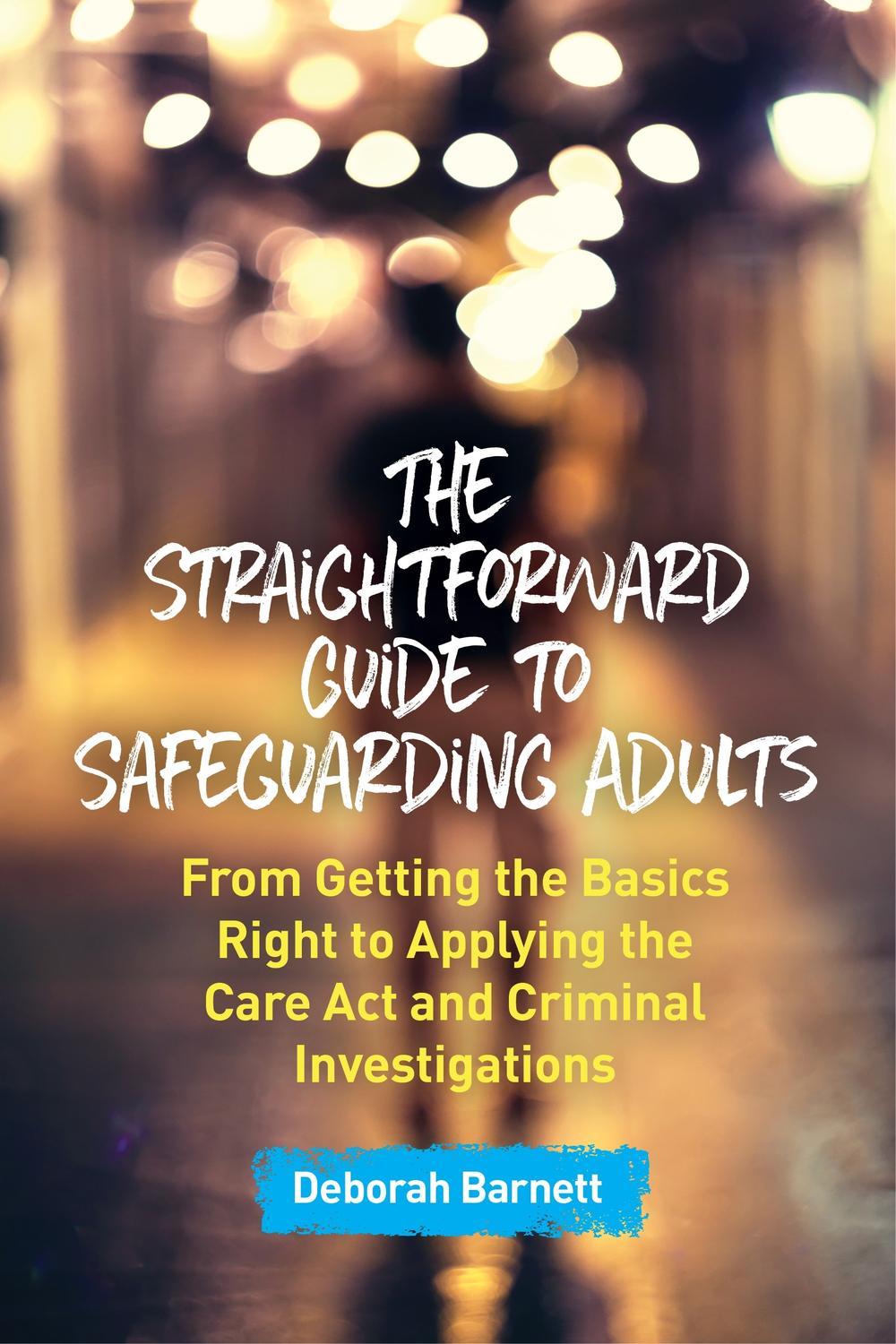 PDF] The Straightforward Guide to Safeguarding Adults by Deborah Barnett  eBook