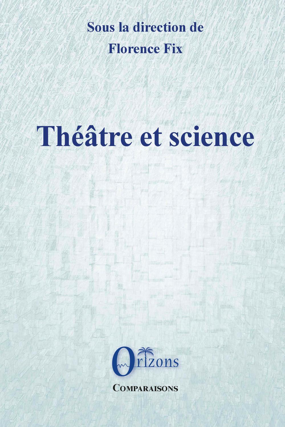 Théâtre et science - Florence Fix