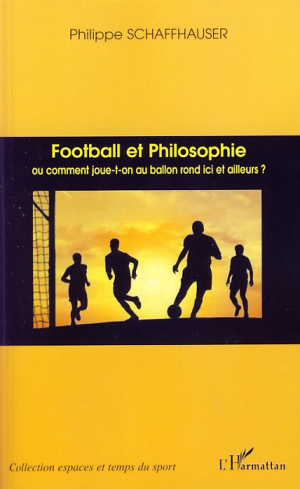 Football et philosophie - Philippe Schaffhauser