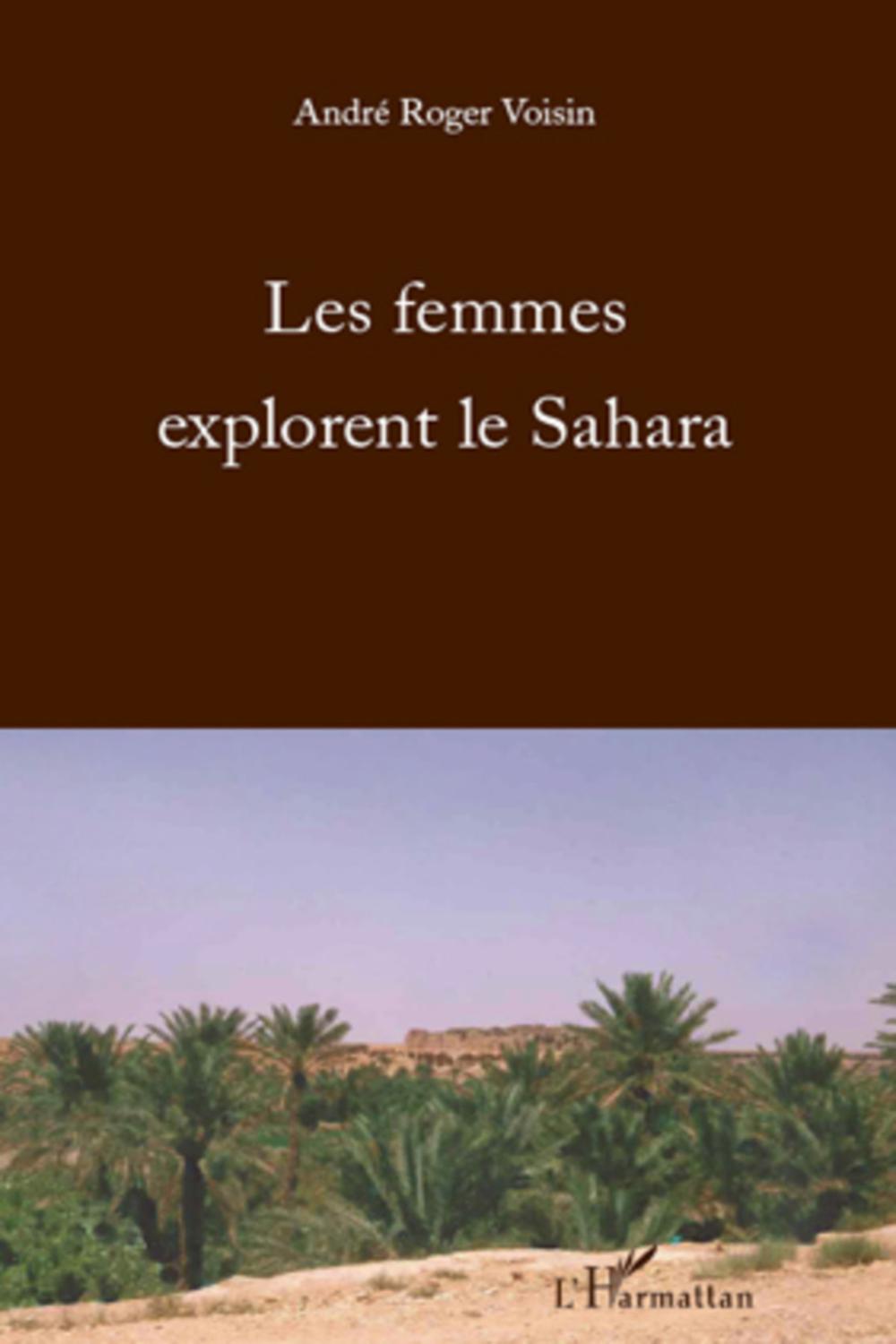 Les femmes explorent le Sahara - André Roger Voisin
