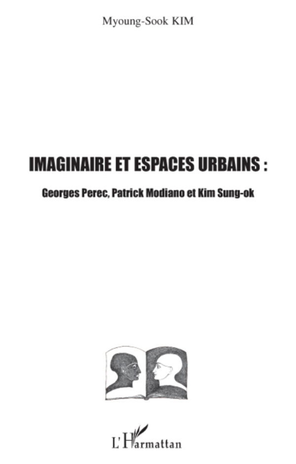 Imaginaire et espaces urbains - Myoung-Sook Kim