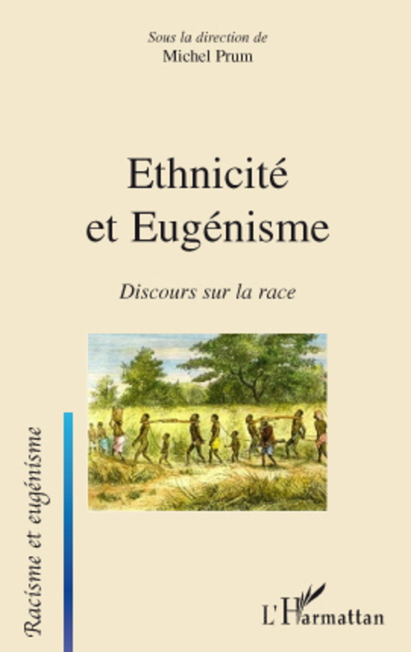 Ethnicité et Eugénisme - Michel Prum