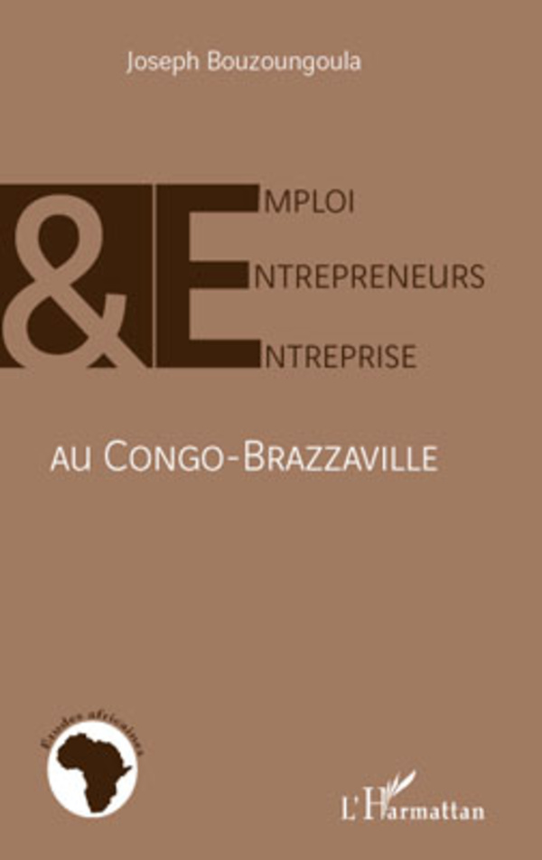 Emploi, entrepreneurs et entreprise au Congo-Brazzaville - Joseph Bouzoungoula