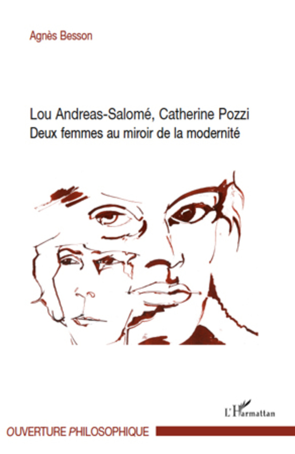 Lou Andreas-Salomé, Catherine Pozzi - Agnès Besson