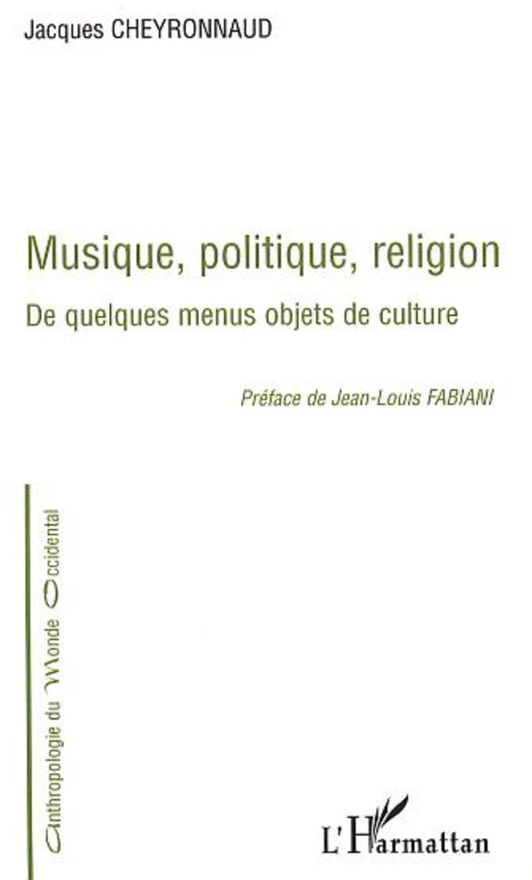 MUSIQUE, POLITIQUE, RELIGION - Jacques Cheyronnaud