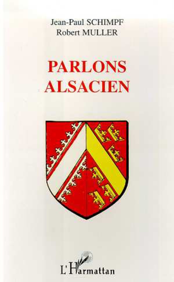 PARLONS ALSACIEN - Jean-Paul Schimpf, Robert Muller