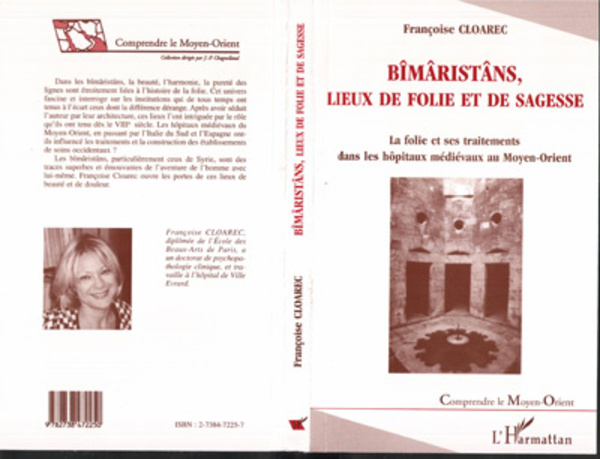 Bîmaristâns, Lieux de Folie et de Sagesse - Françoise Cloarec