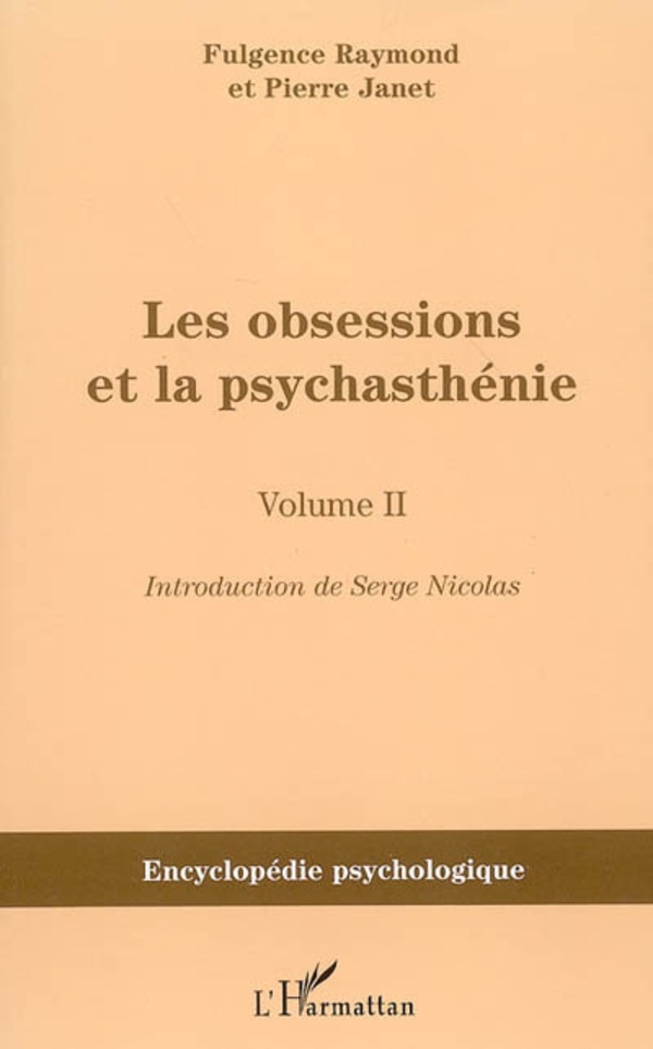 Les obsessions et la psychasthénie - Fulgence Raymond, Pierre Janet