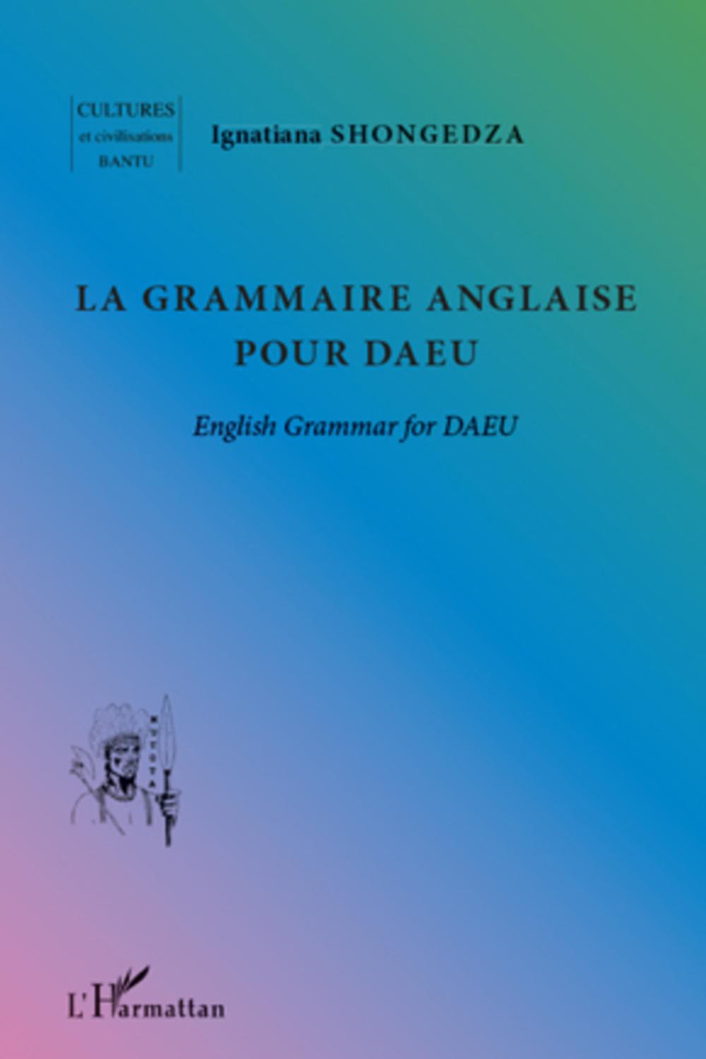 La grammaire anglaise pour DAEU - Ignatiana Shongedza