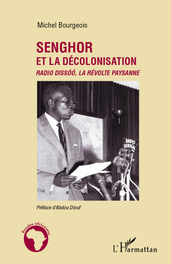 Senghor et la décolonisation - Michel Bourgeois