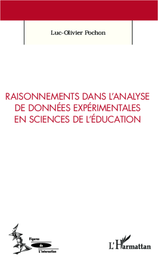 Raisonnements dans l'analyse de données expérimentales en sciences de l'éducation - Luc-Olivier Pochon